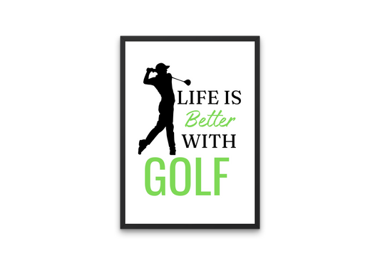 Life Is Better With Golf