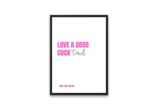 Love A Good Cock...tail